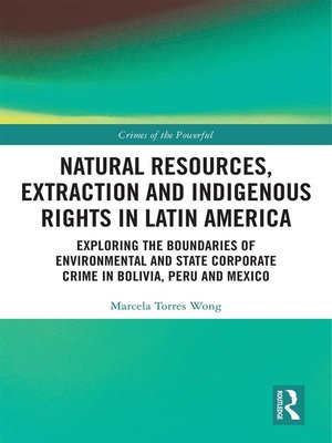 cover image of Natural Resources, Extraction and Indigenous Rights in Latin America
